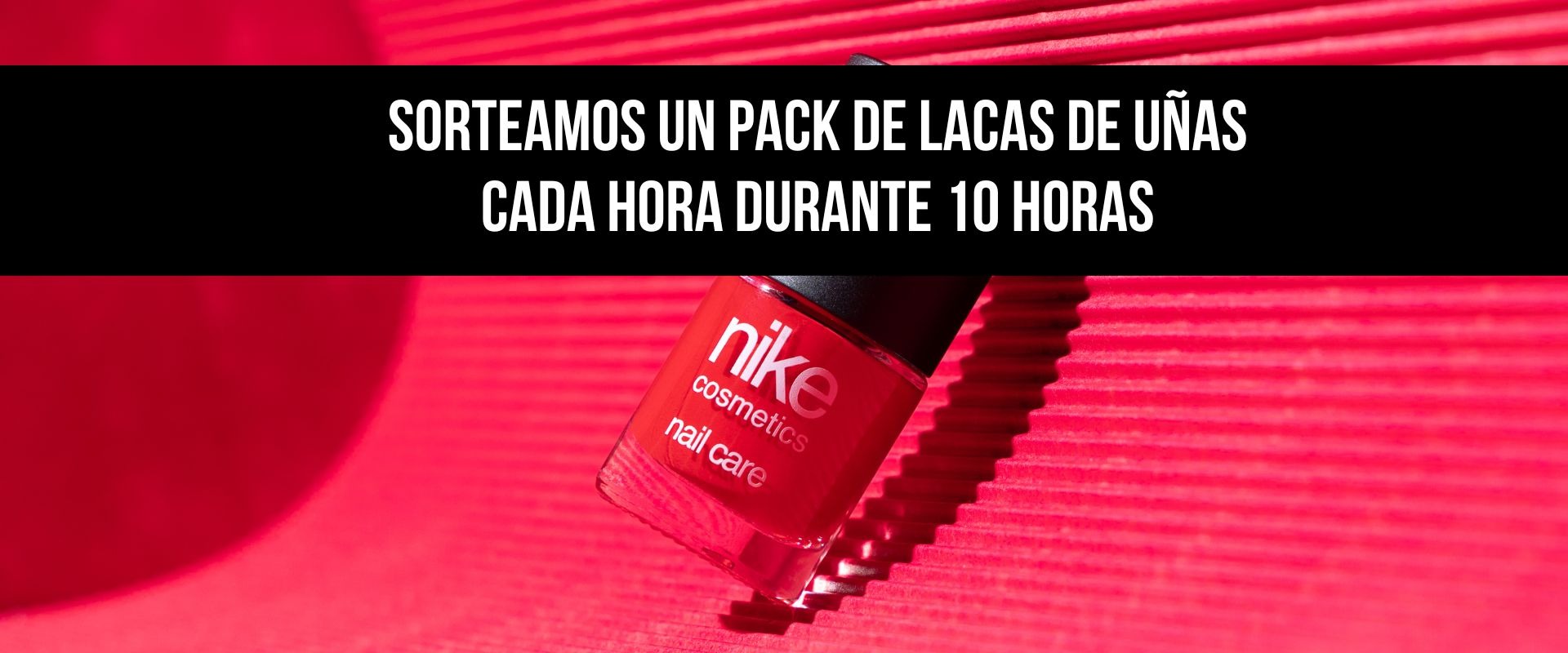 ¡Sorteamos un pack de lacas de uñas cada hora durante 10 horas!